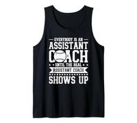 Everybody is A Baseball Assistant Coach Tank Top