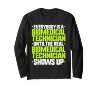 Everybody is A Biomedical Technician Long Sleeve T-Shirt