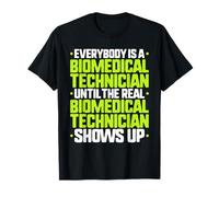 Everybody is A Biomedical Technician T-Shirt