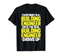 Everybody is A Building Engineer T-Shirt