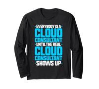 Everybody is A Cloud Consultant Long Sleeve T-Shirt