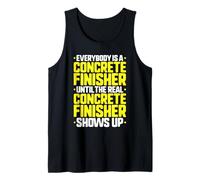 Everybody is A Concrete Finisher Tank Top