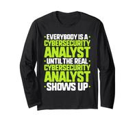 Everybody is A Cybersecurity Analyst Long Sleeve T-Shirt