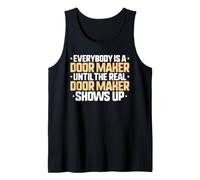Everybody is A Door Maker Tank Top