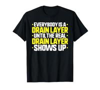 Everybody is A Drain Layer T-Shirt