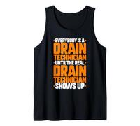Everybody is A Drain Technician Tank Top