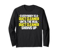 Everybody is A Duct Cleaner Long Sleeve T-Shirt