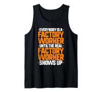 Everybody is A Factory Worker Tank Top