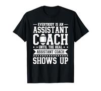 Everybody is A Football Assistant Coach T-Shirt