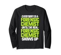 Everybody is A Forensic Chemist Long Sleeve T-Shirt
