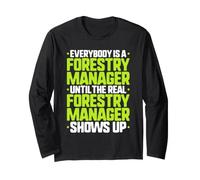 Everybody is A Forestry Manager Long Sleeve T-Shirt