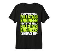Everybody is A Full Stack Engineer Premium T-Shirt
