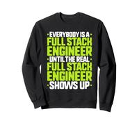 Everybody Is A Full Stack Engineer Sweatshirt