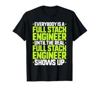 Everybody is A Full Stack Engineer T-Shirt