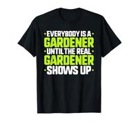 Everybody is a Gardener T-Shirt