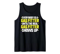 Everybody is A Gas Fitter Tank Top