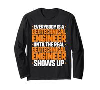 Everybody is A Geotechnical Engineer Long Sleeve T-Shirt
