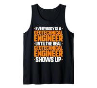 Everybody is A Geotechnical Engineer Tank Top