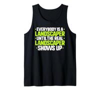 Everybody is A Landscaper Tank Top