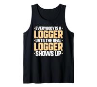 Everybody is A Logger Tank Top