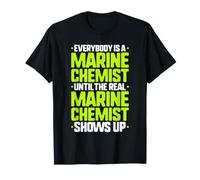 Everybody is A Marine Chemist T-Shirt