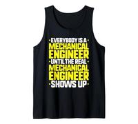 Everybody is A Mechanical Engineer Tank Top