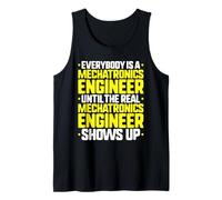 Everybody is A Mechatronics Engineer Tank Top