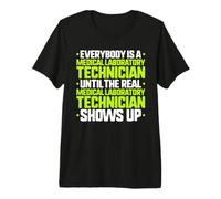 Everybody is A Medical Laboratory Technician Premium T-Shirt
