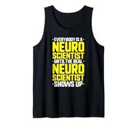 Everybody is A Neuroscientist Tank Top