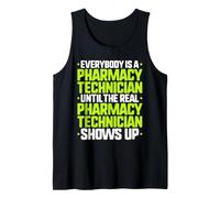 Everybody is A Pharmacy Technician Tank Top