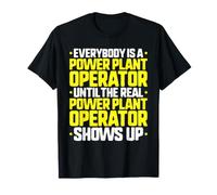 Everybody is A Power Plant Operator T-Shirt