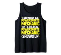 Everybody is A Powersports Mechanic Tank Top