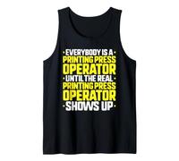Everybody is A Printing Press Operator Tank Top