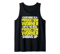 Everybody is A Production Worker Tank Top