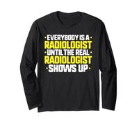 Everybody is A Radiologist Long Sleeve T-Shirt