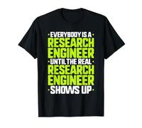 Everybody is A Research Engineer T-Shirt