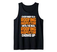 Everybody is A Roofing Inspector Tank Top