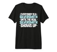 Everybody is A Silversmith Premium T-Shirt