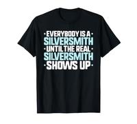 Everybody is A Silversmith T-Shirt