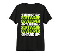 Everybody is A Software Developer Premium T-Shirt