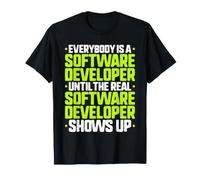 Everybody is A Software Developer T-Shirt