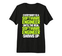 Everybody is A Software Engineer Premium T-Shirt