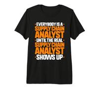 Everybody is A Supply Chain Analyst Premium T-Shirt