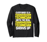 Everybody is A Transmission Technician Long Sleeve T-Shirt
