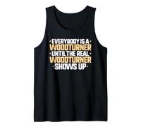 Everybody is A Woodturner Tank Top
