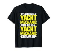 Everybody is A Yacht Mechanic T-Shirt