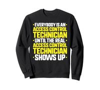 Everybody Is an Access Control Technician Sweatshirt