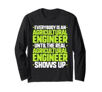 Everybody is an Agricultural Engineer Long Sleeve T-Shirt