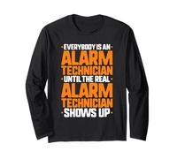 Everybody is an Alarm Technician Long Sleeve T-Shirt
