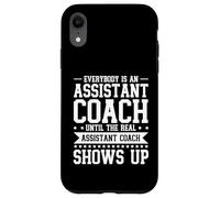 Everybody Is An Assistant Coach Until The Real One Case for iPhone XR